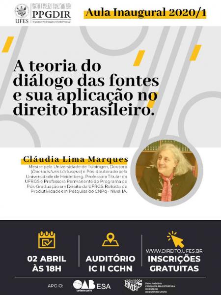 Aula Inaugural PPGDIR/UFES 2020/1 &quot;A teoria do diálogo das fontes e sua aplicação no direito brasileiro&quot; com a Profª. Drª. Cláudia Lima Marques (UFRGS)